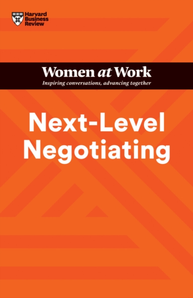 Kniha Next-Level Negotiating (HBR Women at Work Series)
