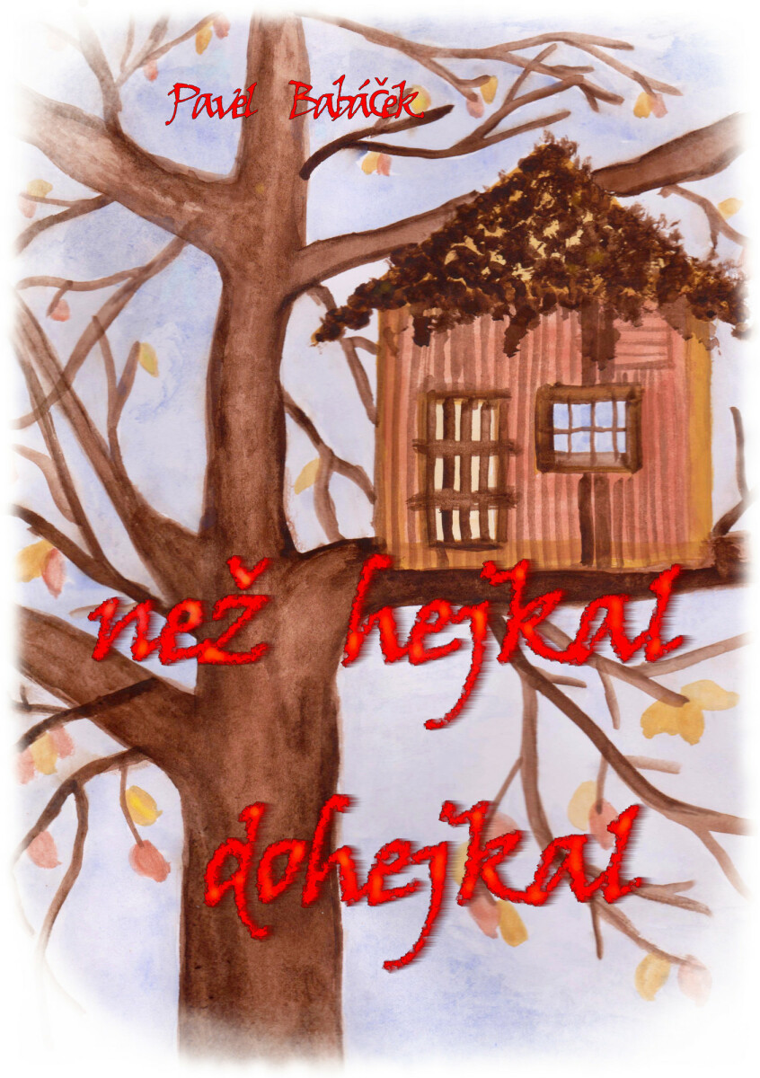 Než hejkal dohejkal - Pavel Babáček