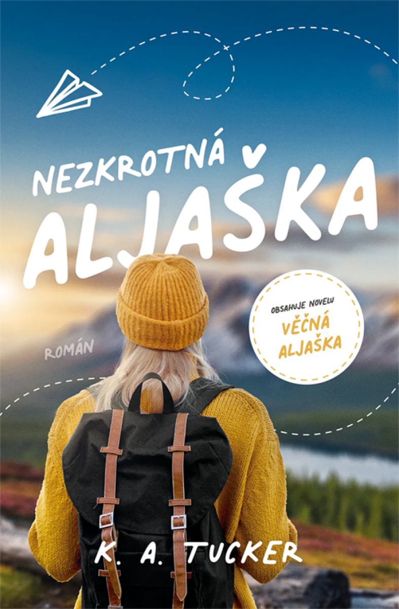 Nezkrotná Aljaška - K. A. Tuckerová