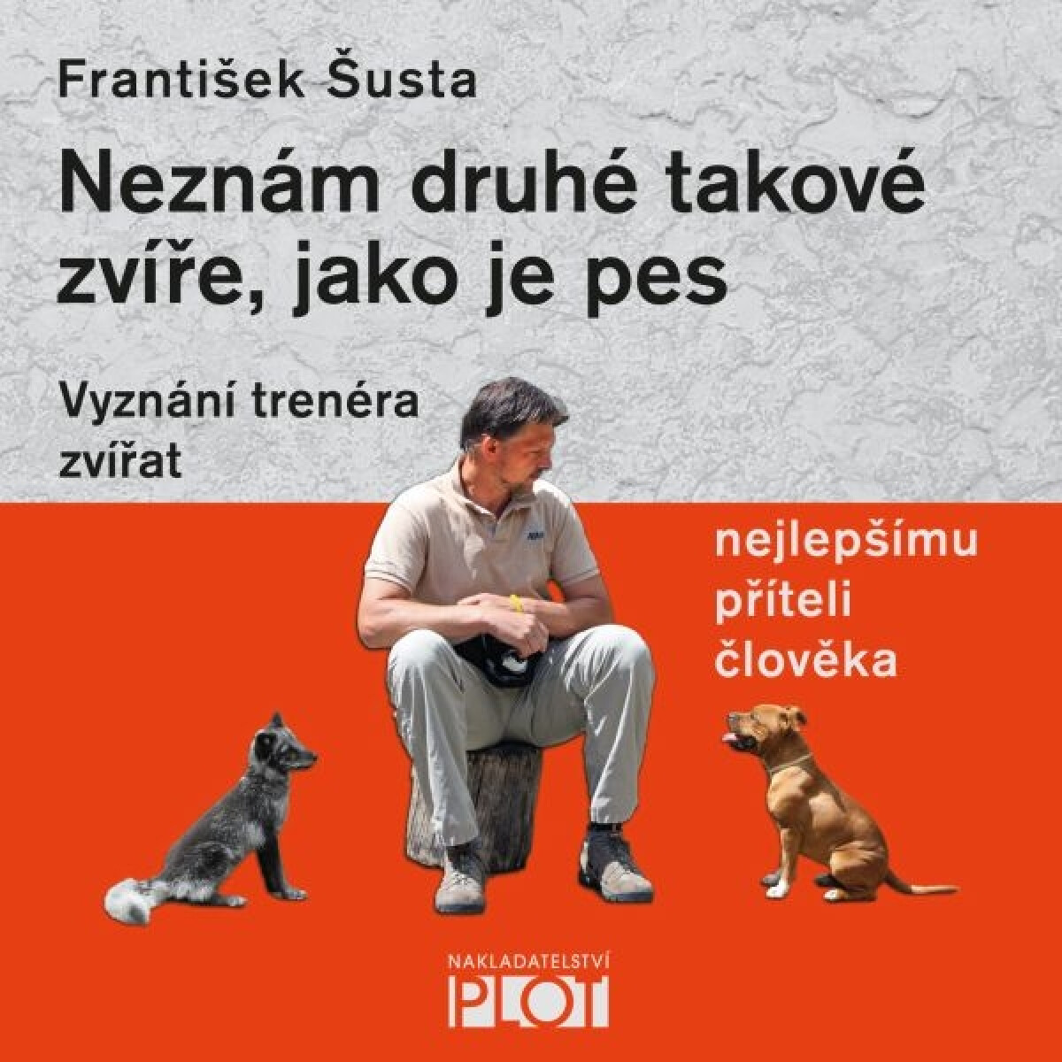 Levně Neznám druhé takové zvíře, jako je pes - František Šusta - audiokniha