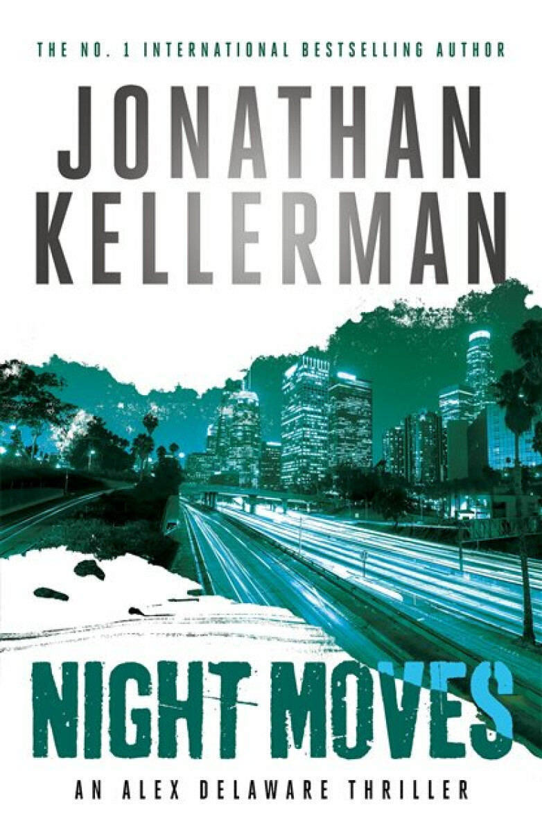 Kniha Night Moves (Alex Delaware series, Book 33)