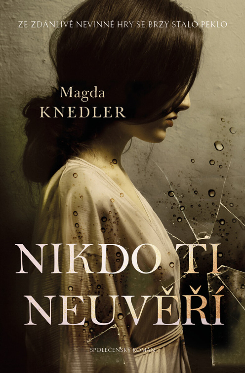Levně Nikdo ti neuvěří - Magda Knedler