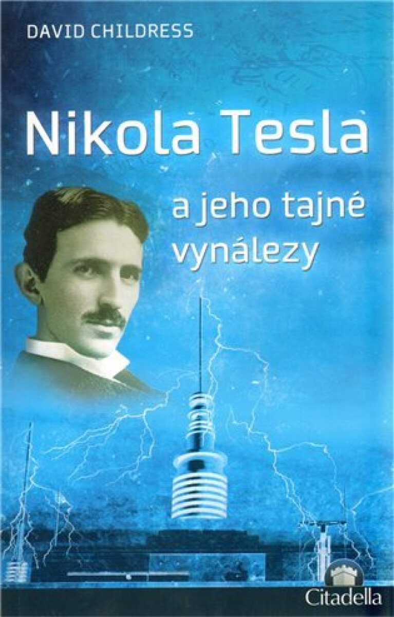 Kniha Nikola Tesla a jeho tajné vynálezy