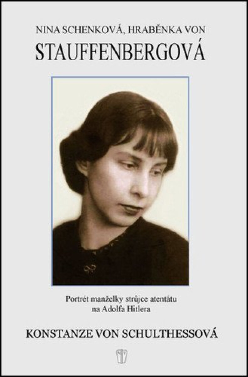 Kniha Nina Schenková, hraběnka von Stauffenbergová