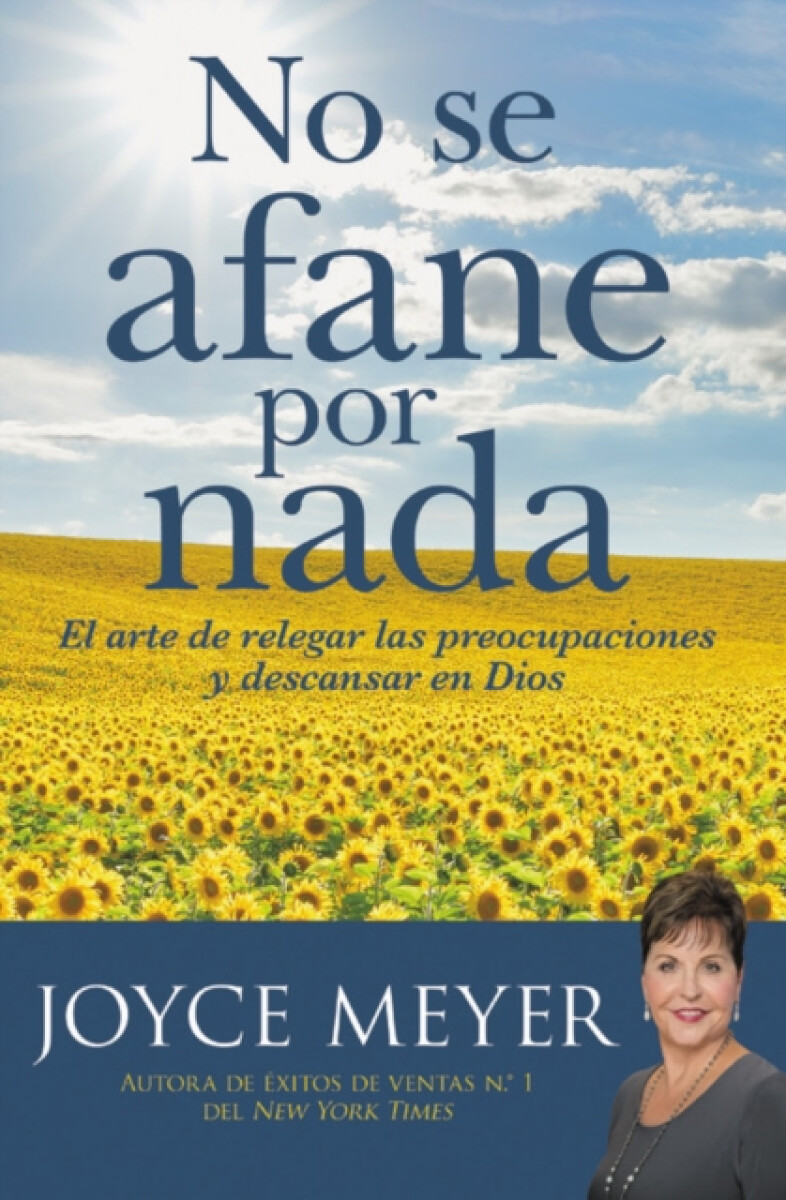 No se afane por nada/ Do not Worry About Anything : El Arte De Relegar Las Preocupaciones Y Descansar En Dios/ the Art of Relegating Concerns and Rest