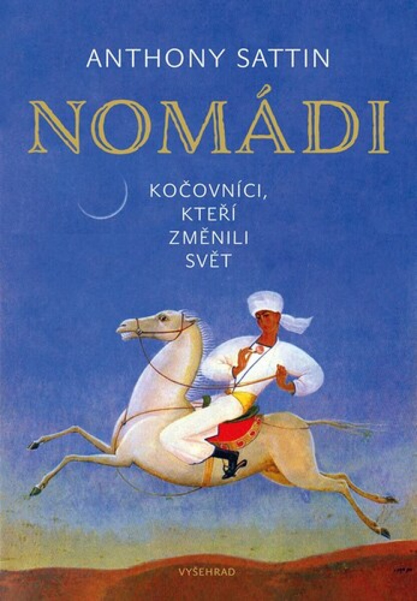 Kniha Nomádi - Kočovníci, kteří změnili svět
