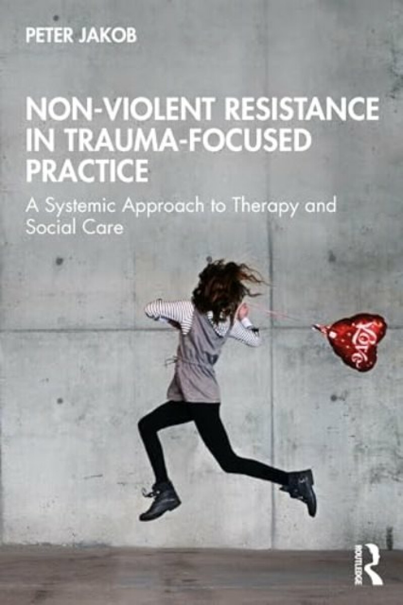 Kniha Nonviolent Resistance in Trauma-Focused Practice