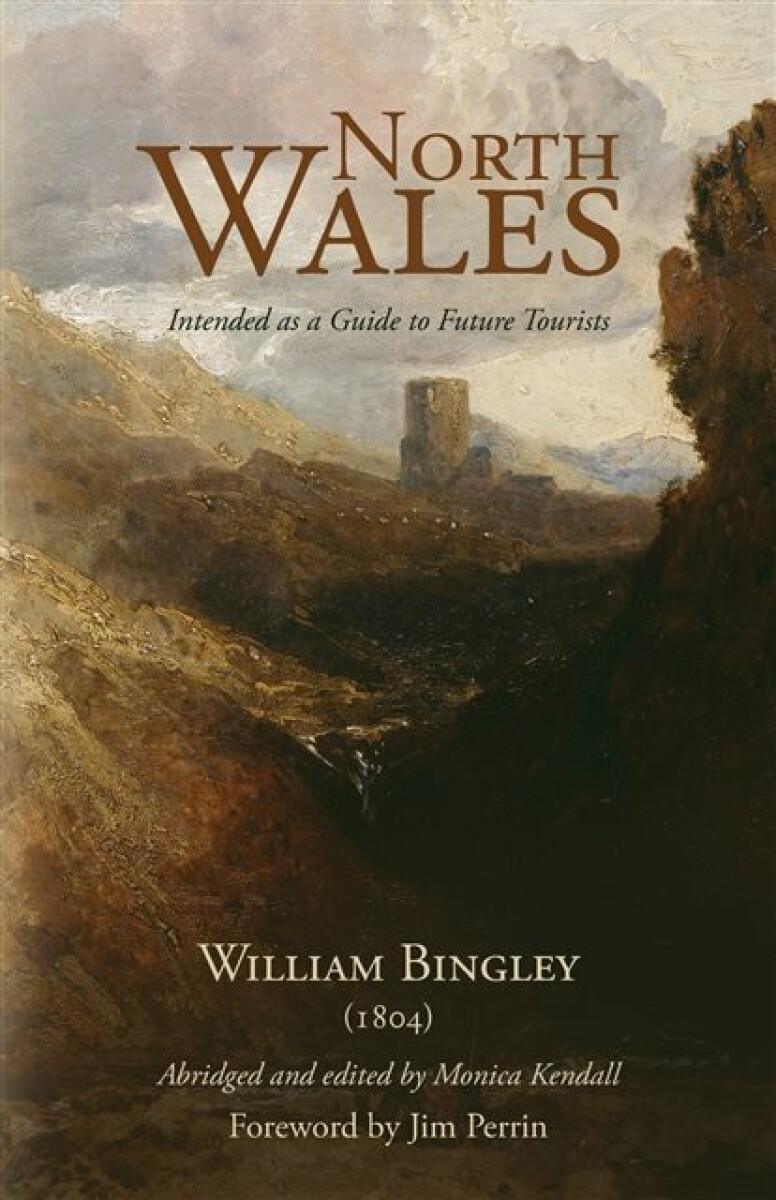 North Wales â€“ Intended as a Guide to Future Tourists