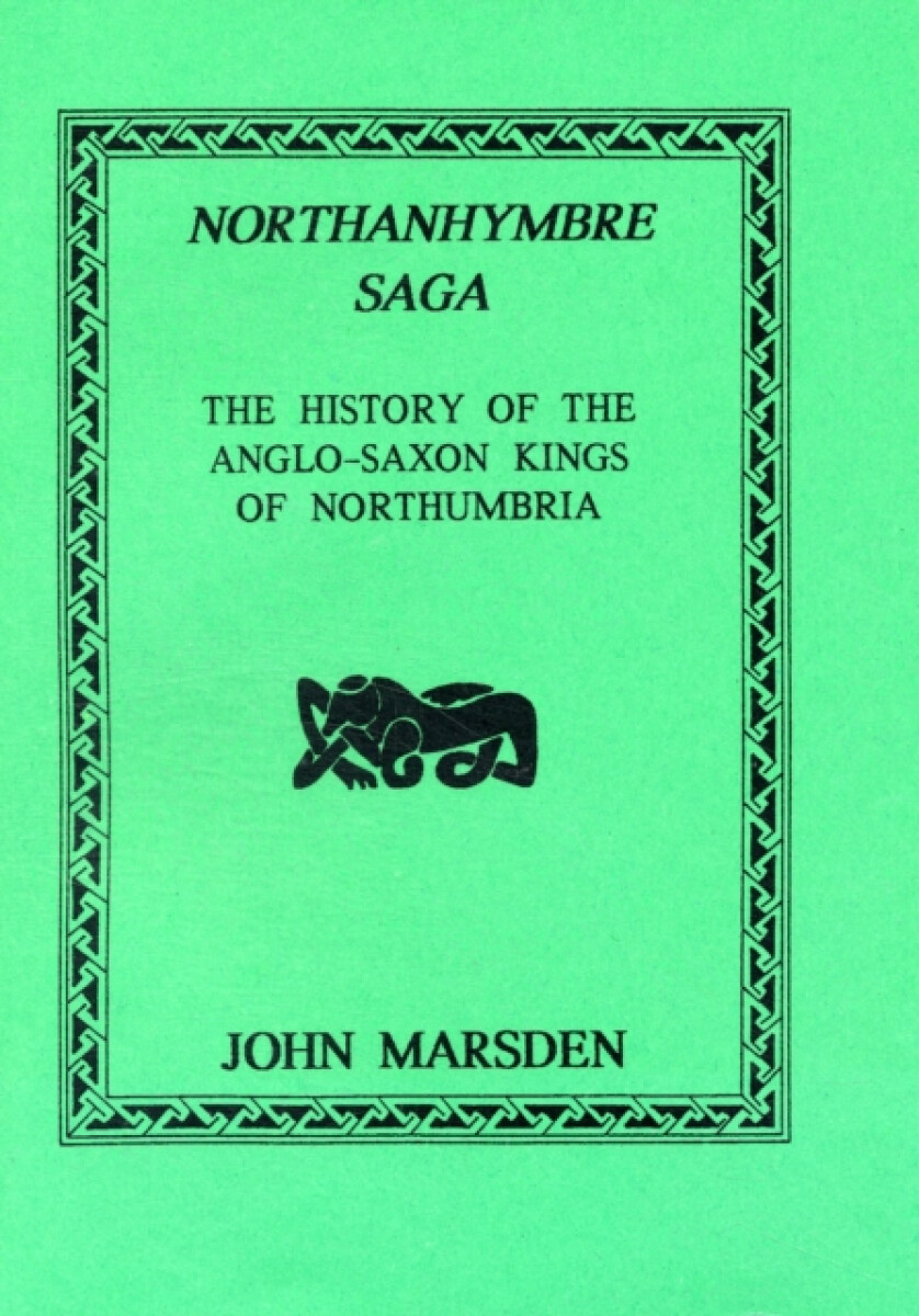 Northanhymbre Saga - John Marsden