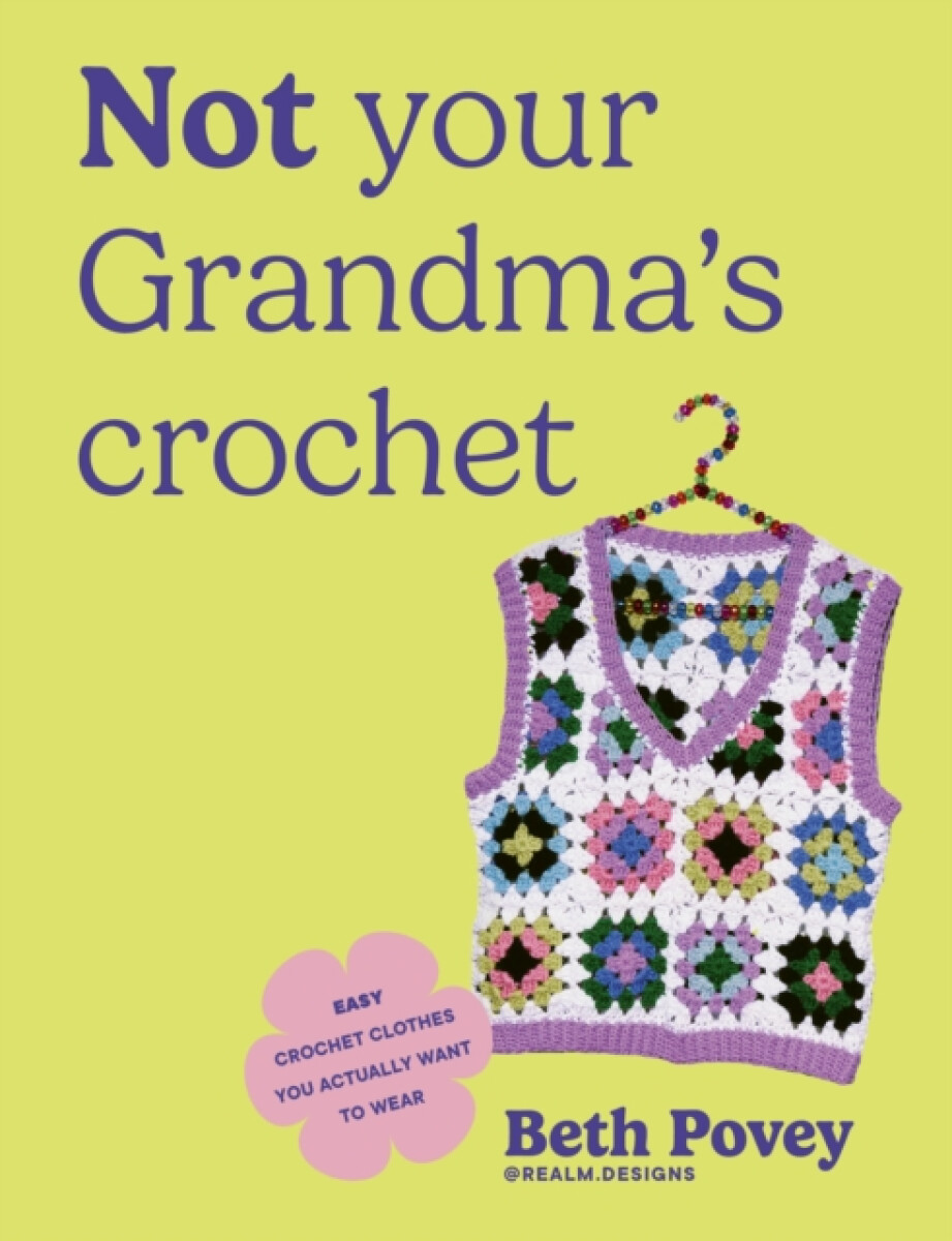 Kniha Not Your Grandmas Crochet