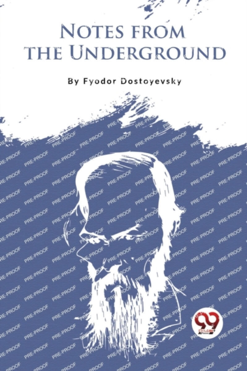 Notes from the Underground - Fjodor Michajlovič Dostojevskij
