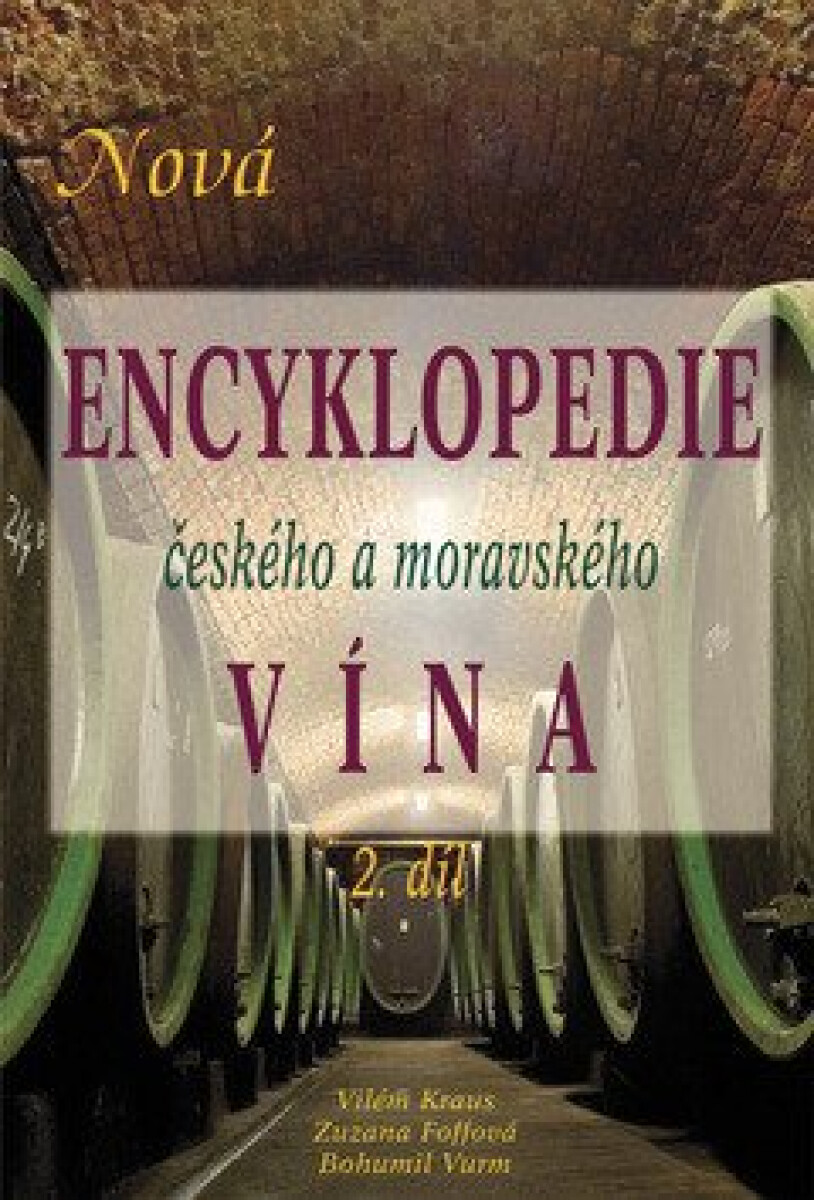 Kniha Nová encyklopedie českého a moravského vína 2.díl