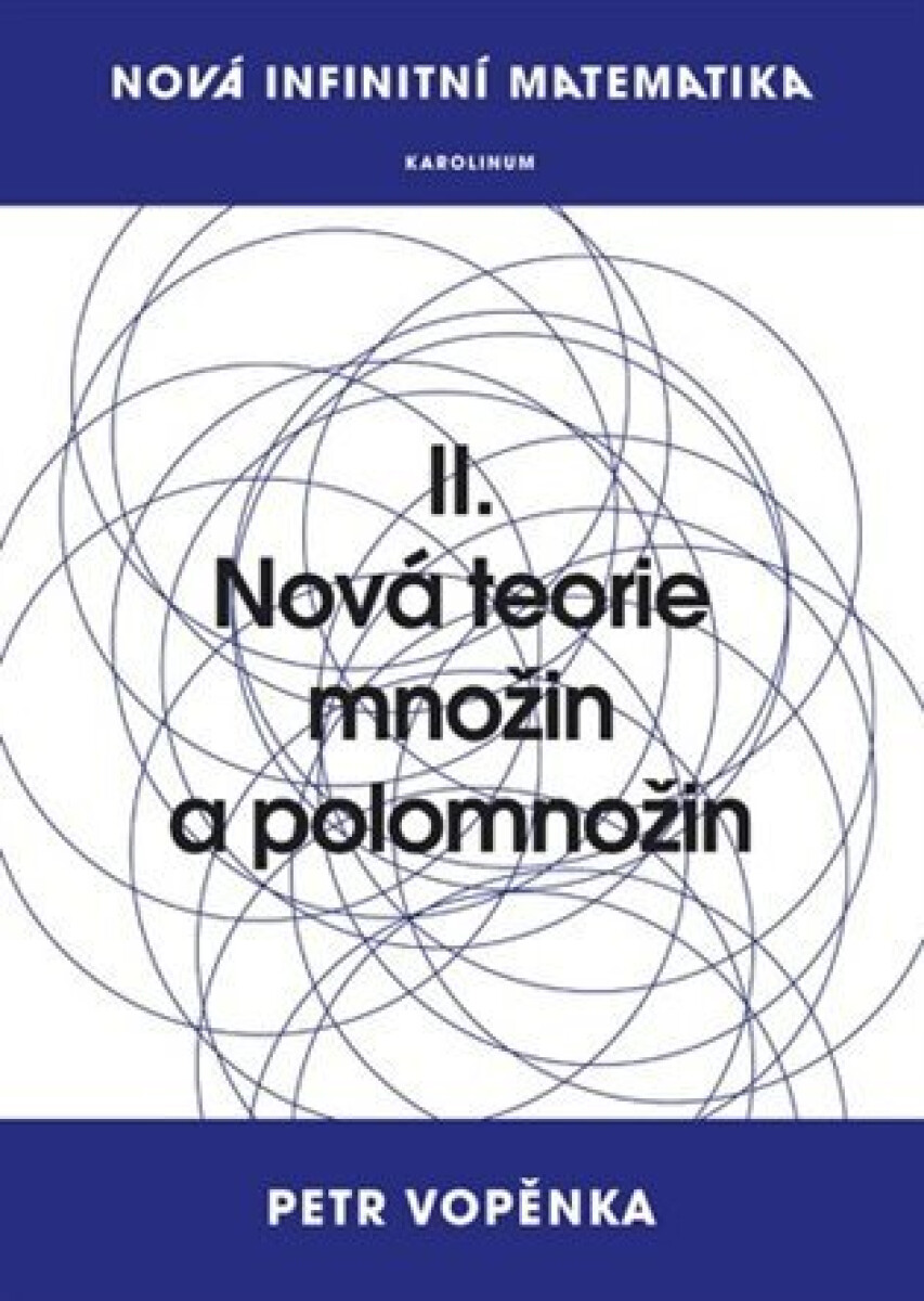 Kniha Nová infinitní matematika: II. Nová teorie množin a polomnožin