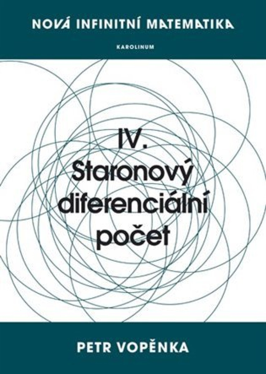 Kniha Nová infinitní matematika: IV. Staronový diferenciální počet
