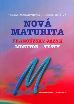 Kniha Nová maturita - Francúzsky jazyk - Monitor - testy