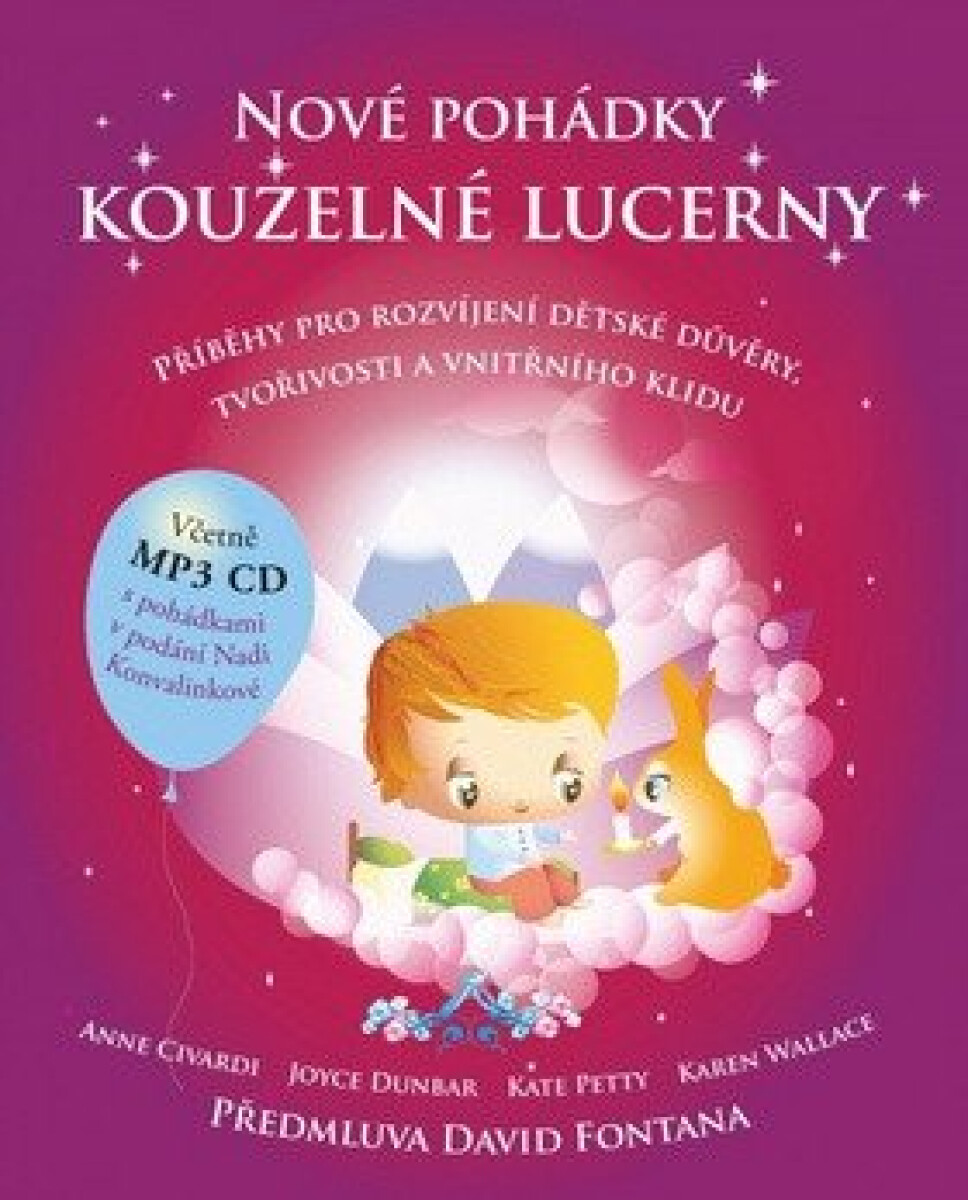 Kniha Nové pohádky kouzelné lucerny - Příběhy pro rozvíjení dětské důvěry, tvořivosti a vnitřního klidu + CDmp3