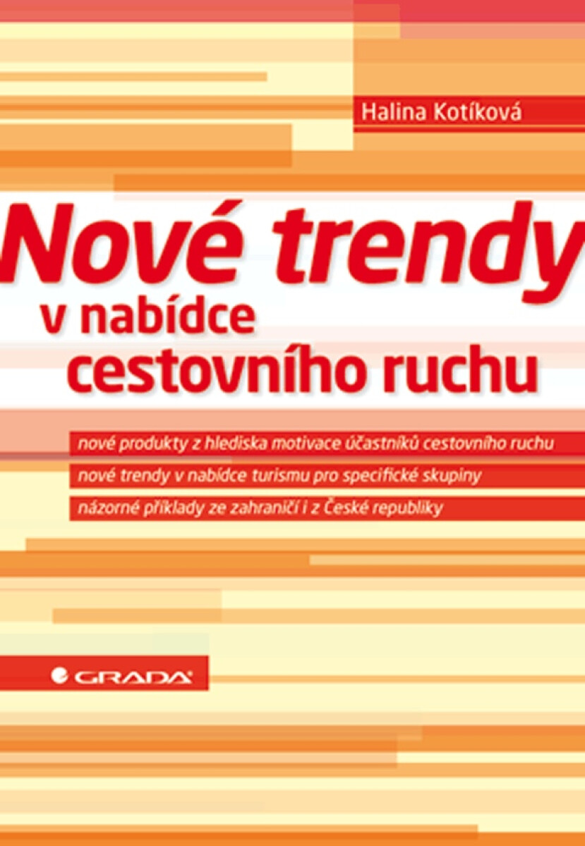 Nové trendy v nabídce cestovního ruchu - Halina Kotíková