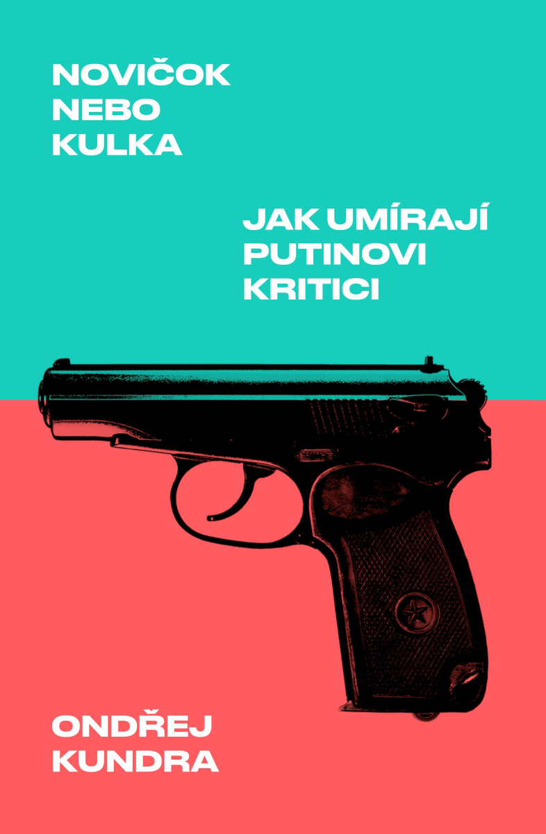 Novičok nebo kulka - Ondřej Kundra