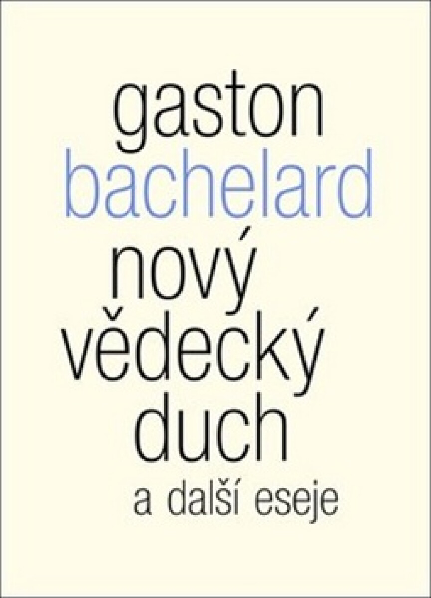 Kniha Nový vědecký duch a další eseje