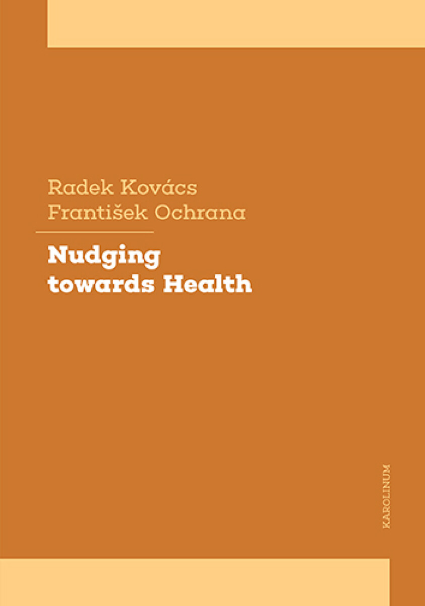 Nudging towards Health - František Ochrana, Radek Kovács