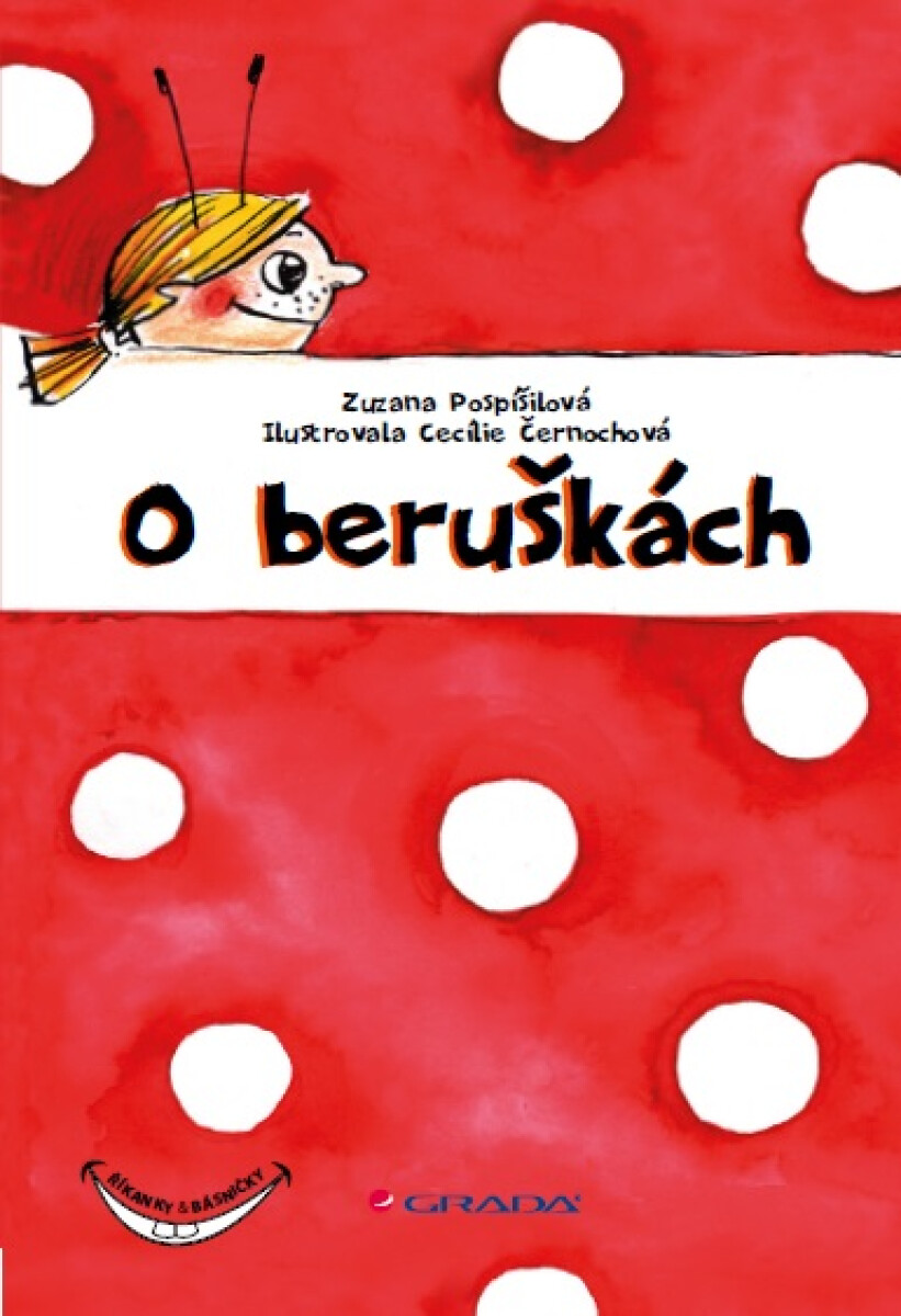 O beruškách - Zuzana Pospíšilová, Cecílie Černochová