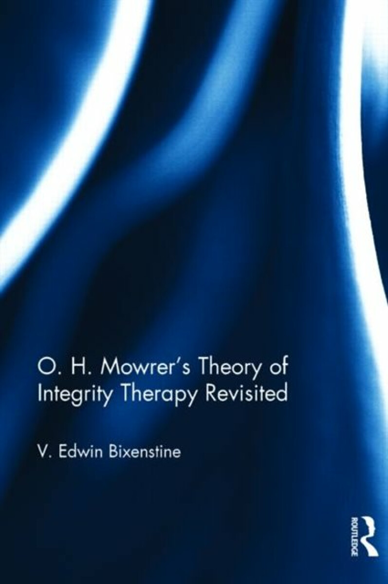 Kniha O. H. Mowrer's Theory of Integrity Therapy Revisited