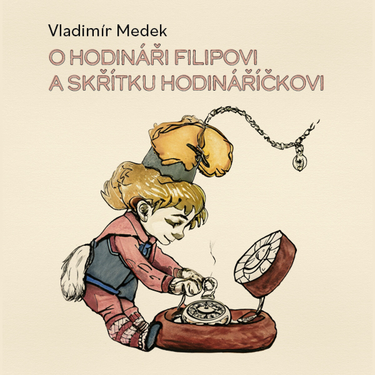 Levně O hodináři Filipovi a skřítku Hodináříčkovi - Vladimír Medek - audiokniha