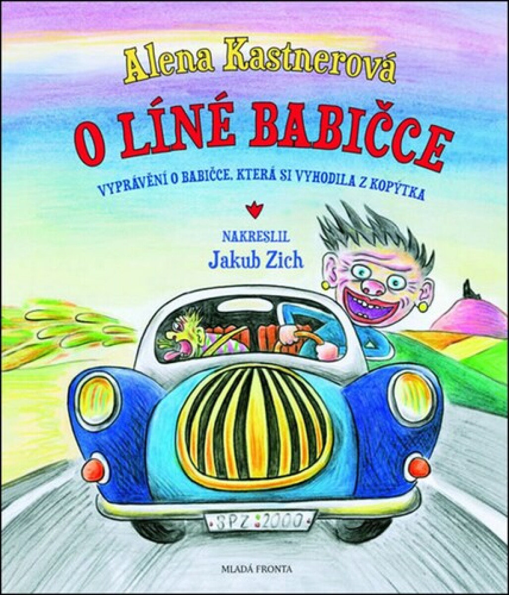 Kniha O líné babičce - Vtipné vyprávění o babičce, která si vyhodila z kopýtka, 1. vydání