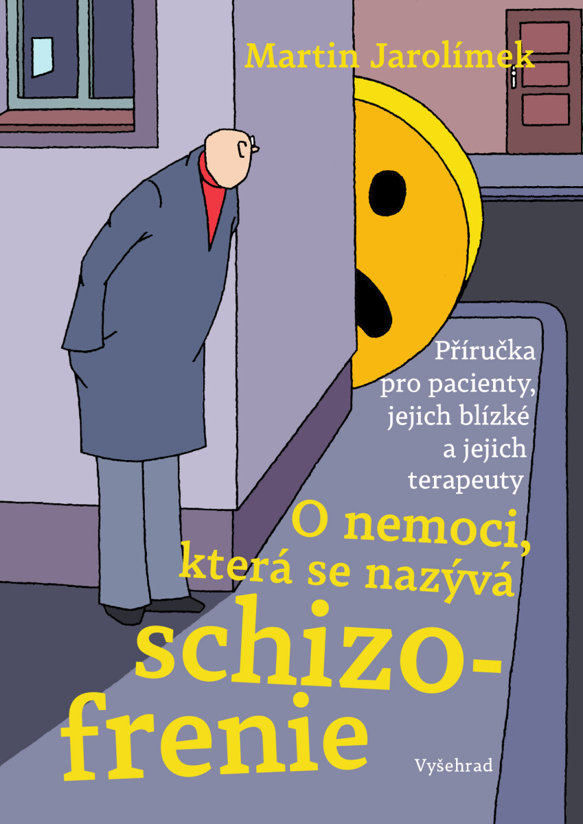 O nemoci, která se nazývá schizofrenie  - Martin Jarolímek