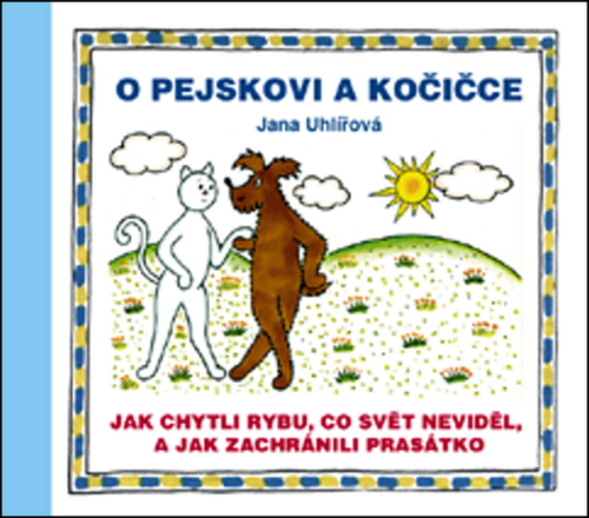 Kniha O pejskovi a kočičce Jak chytli rybu, co svět neviděl