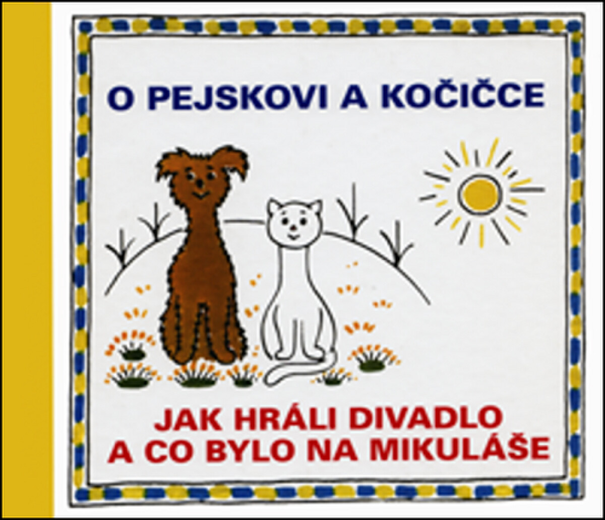 Kniha O pejskovi a kočičce Jak hráli divadlo a co bylo na Mikuláše
