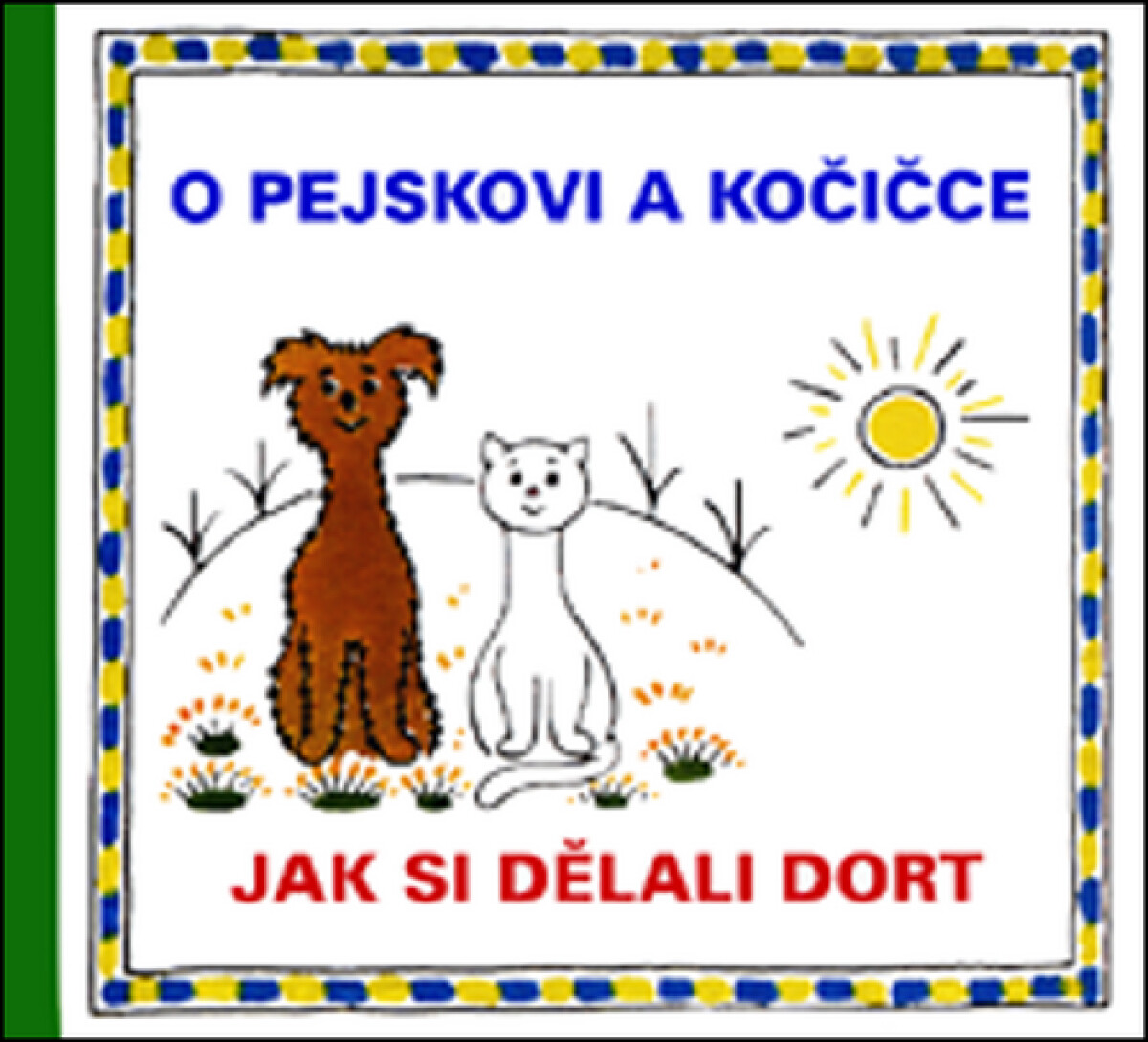 Kniha O pejskovi a kočičce Jak si dělali dort