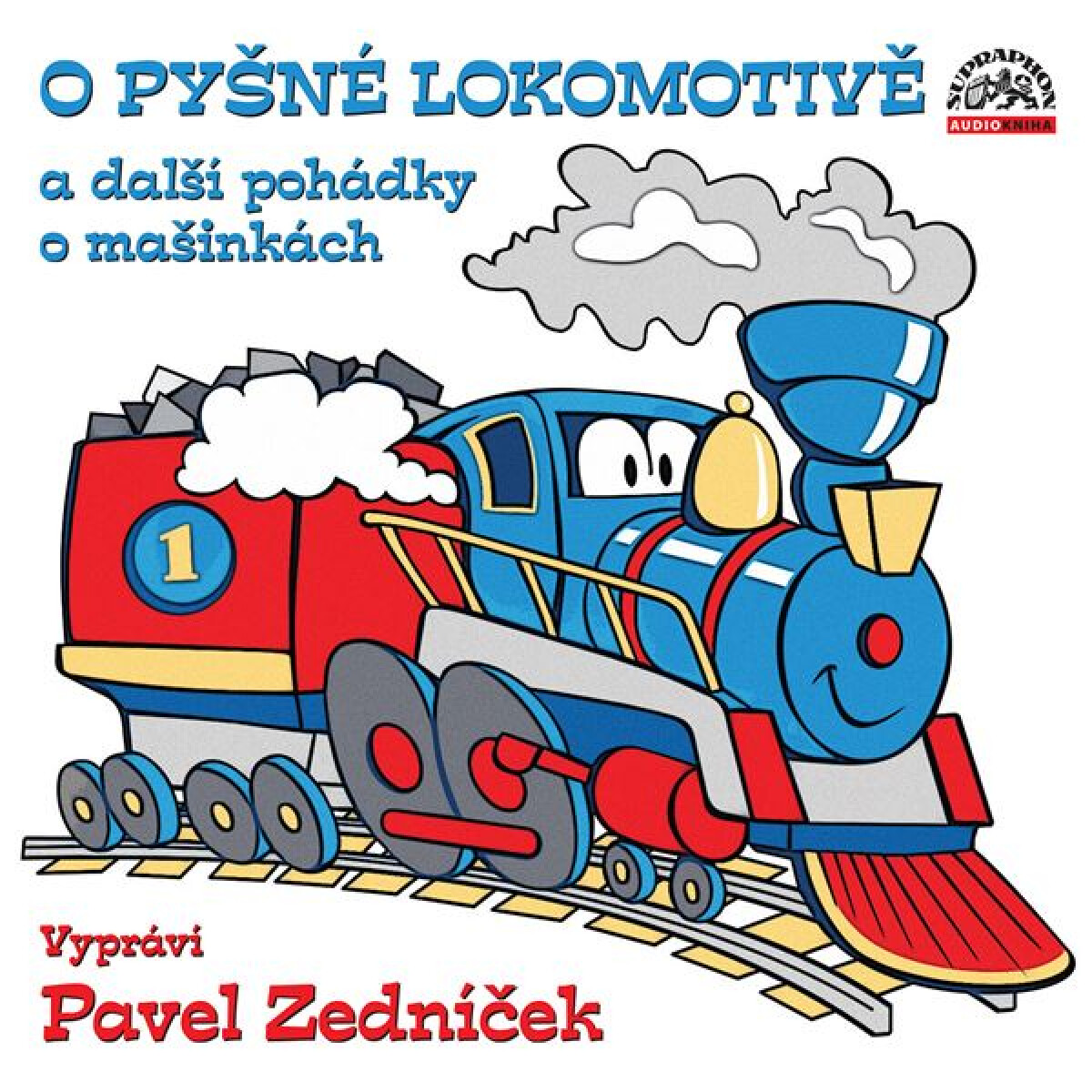 Levně O pyšné lokomotivě a další pohádky o mašinkách - Pavel Nauman - audiokniha