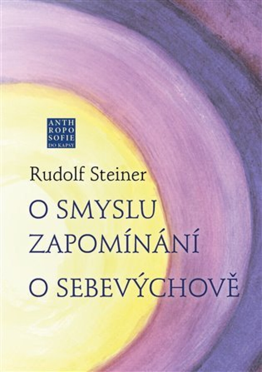 Kniha O smyslu zapomínání. O Sebevýchově