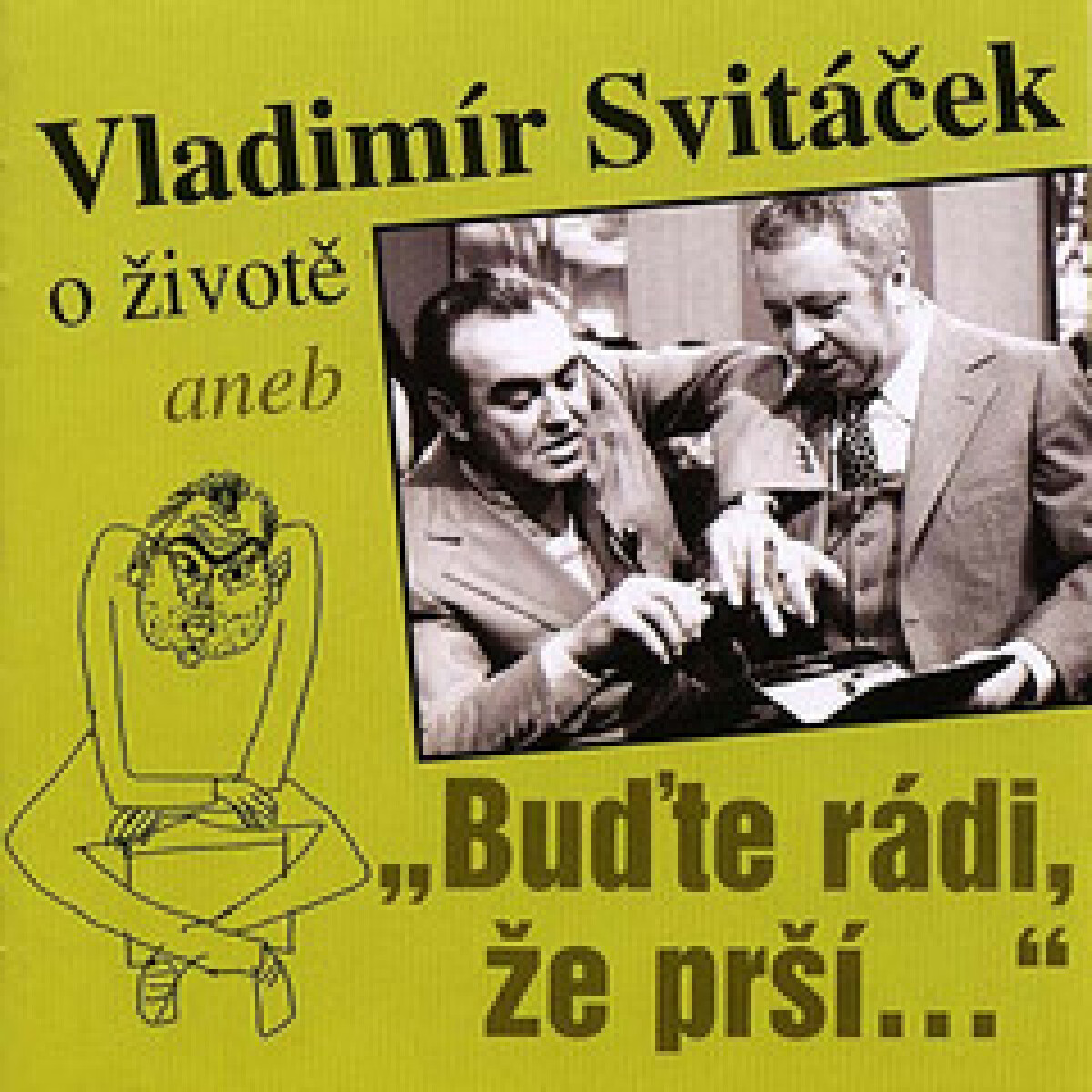 Levně O životě aneb „Buďte rádi, že prší“ - Vladimír Svitáček - audiokniha