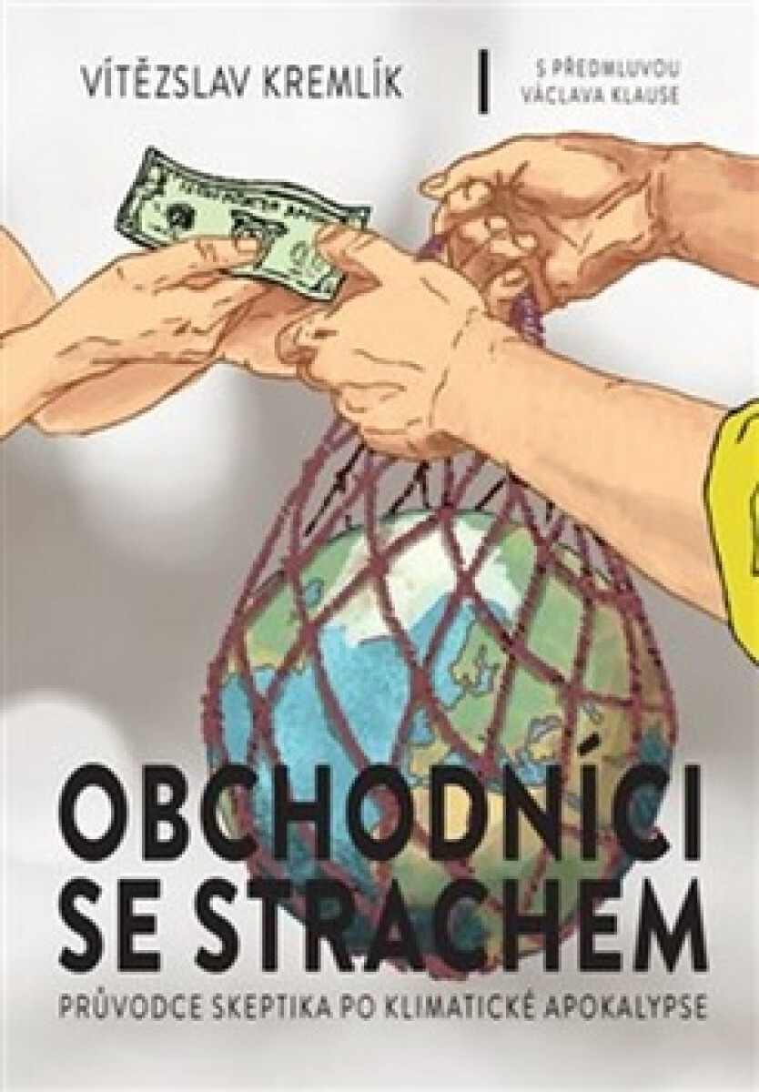 Kniha Obchodníci se strachem - Průvodce skeptika po klimatické apokalypse