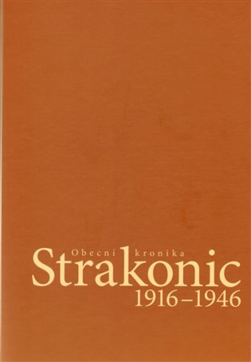Levně Obecní kronika Strakonic 1916-1946 (poškozená)