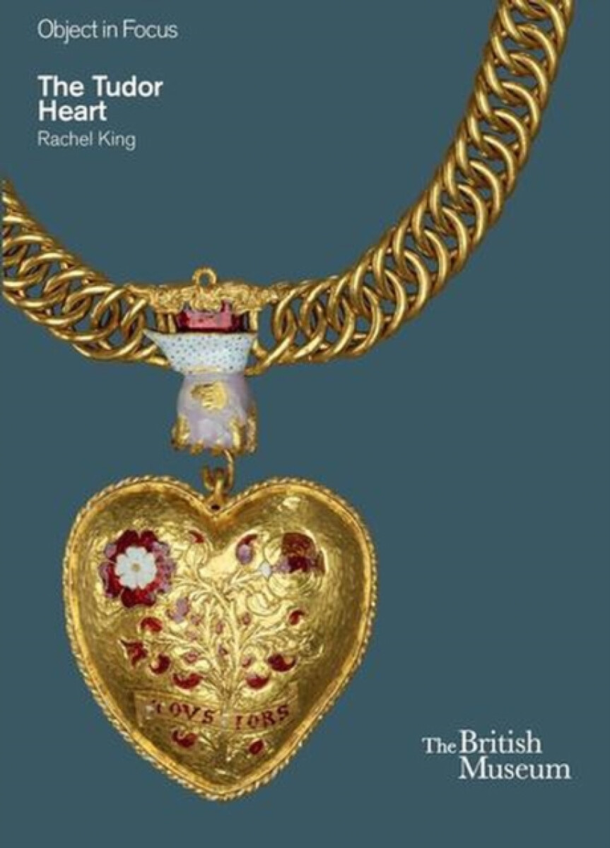 Object in Focus: The Tudor Heart - Rachel King