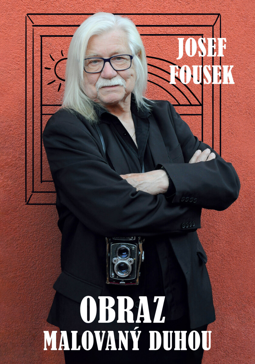 Obraz malovaný duhou - Josef Fousek