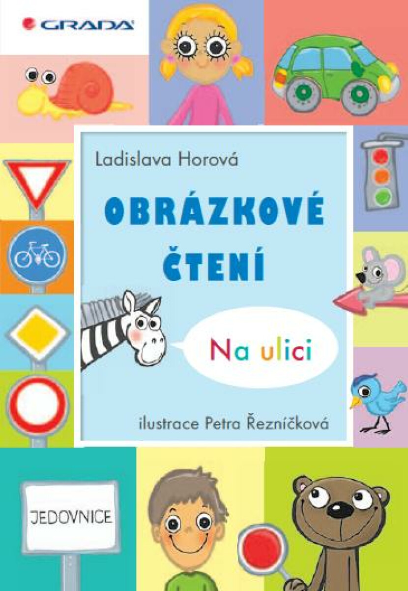 Obrázkové čtení - Na ulici - Petra Řezníčková, Ladislava Horová