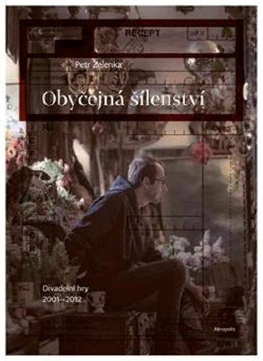Kniha Obyčejná šílenství - Divadelní hry 2001–2012