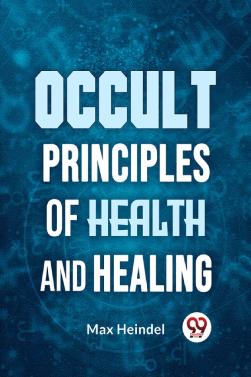 Kniha Occult Principles of Health and Healing