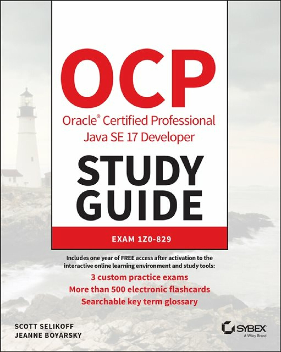 OCP Oracle Certified Professional Java SE 17 Developer Study Guide - Jeanne  Boyarsky, Scott  Selikoff