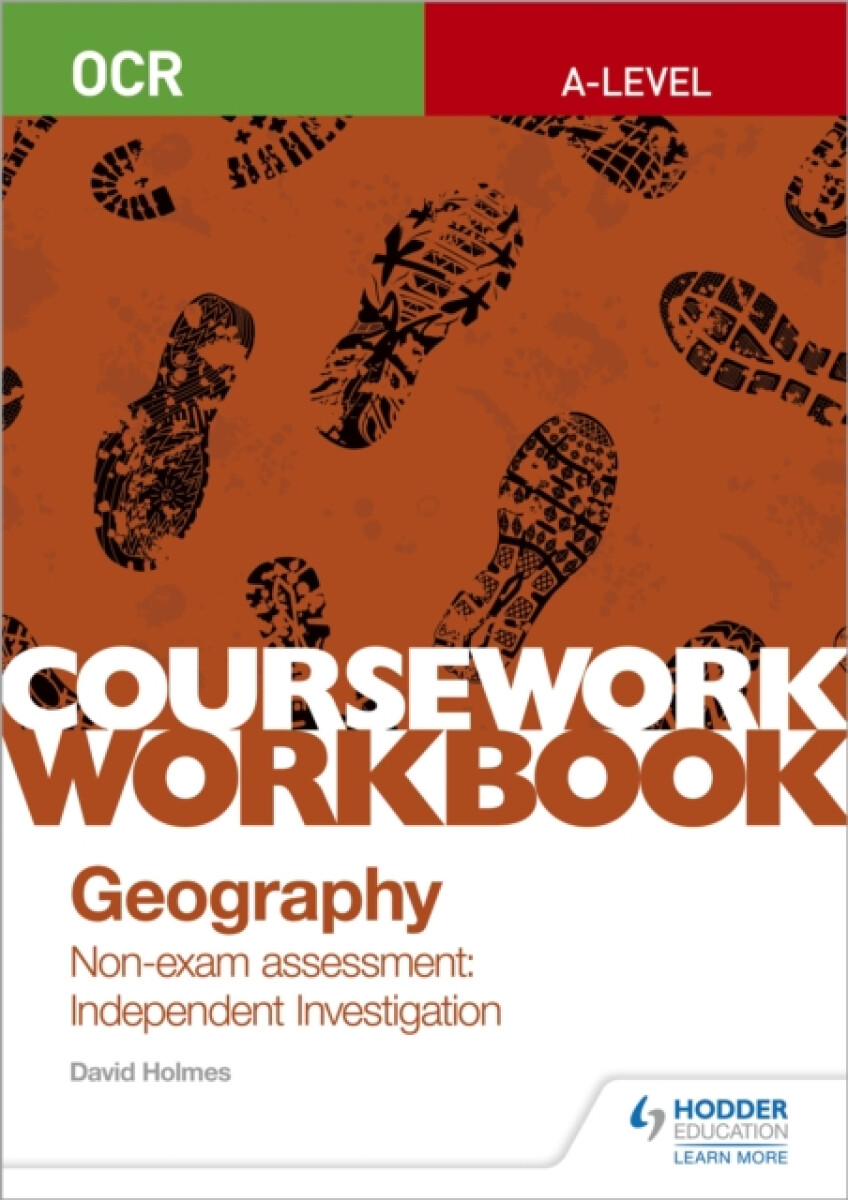 Kniha OCR A-level Geography Coursework Workbook: Non-exam assessment: Independent Investigation