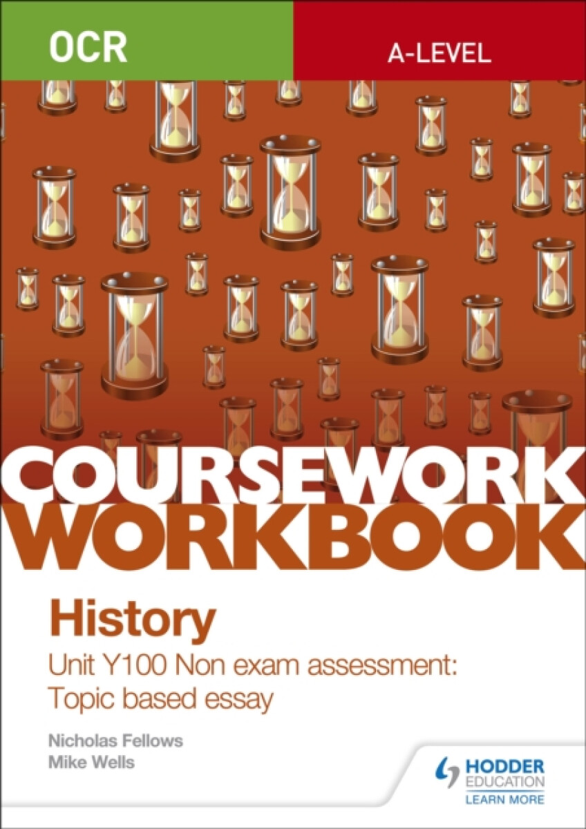 Kniha OCR A-level History Coursework Workbook: Unit Y100 Non exam assessment: Topic based essay