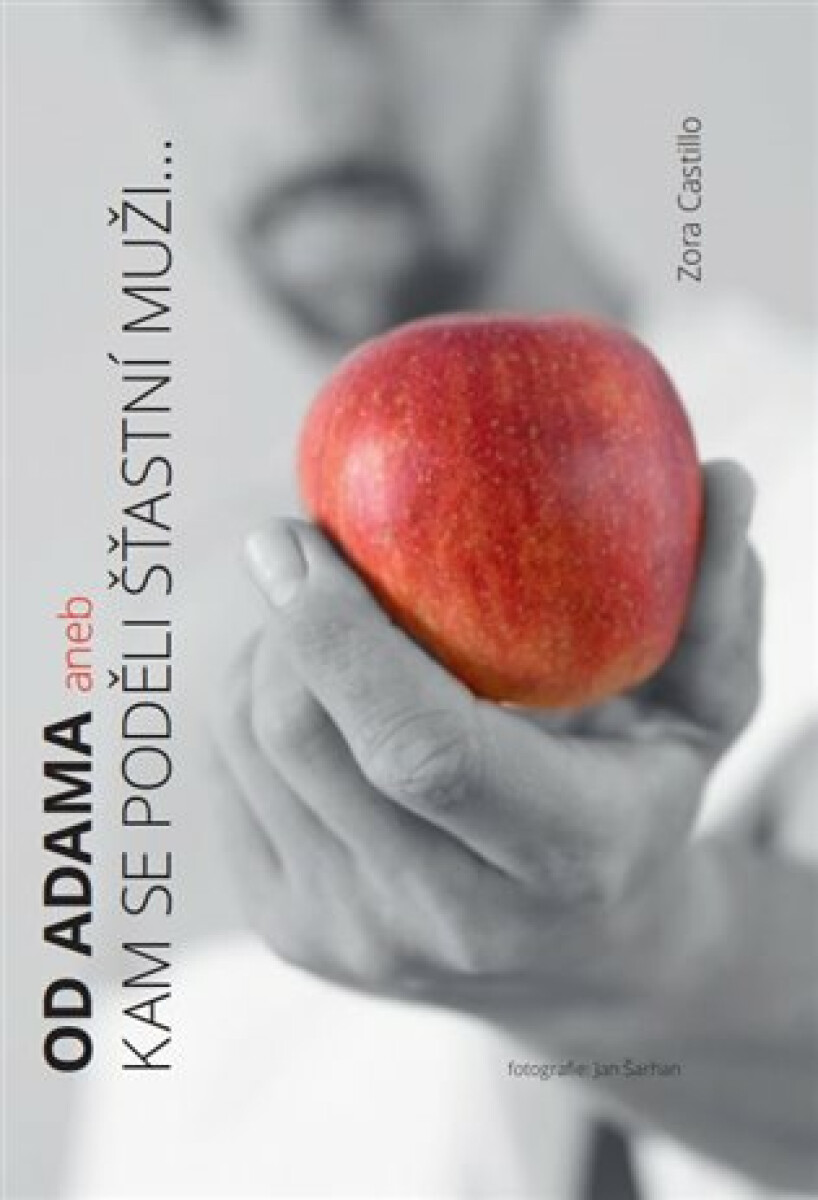 Kniha Od Adama aneb kam se poděli šťastní muži...