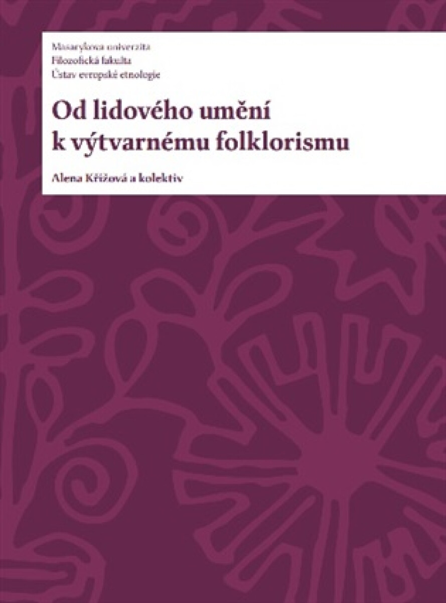 Kniha Od lidového umění k výtvarnému folklorismu