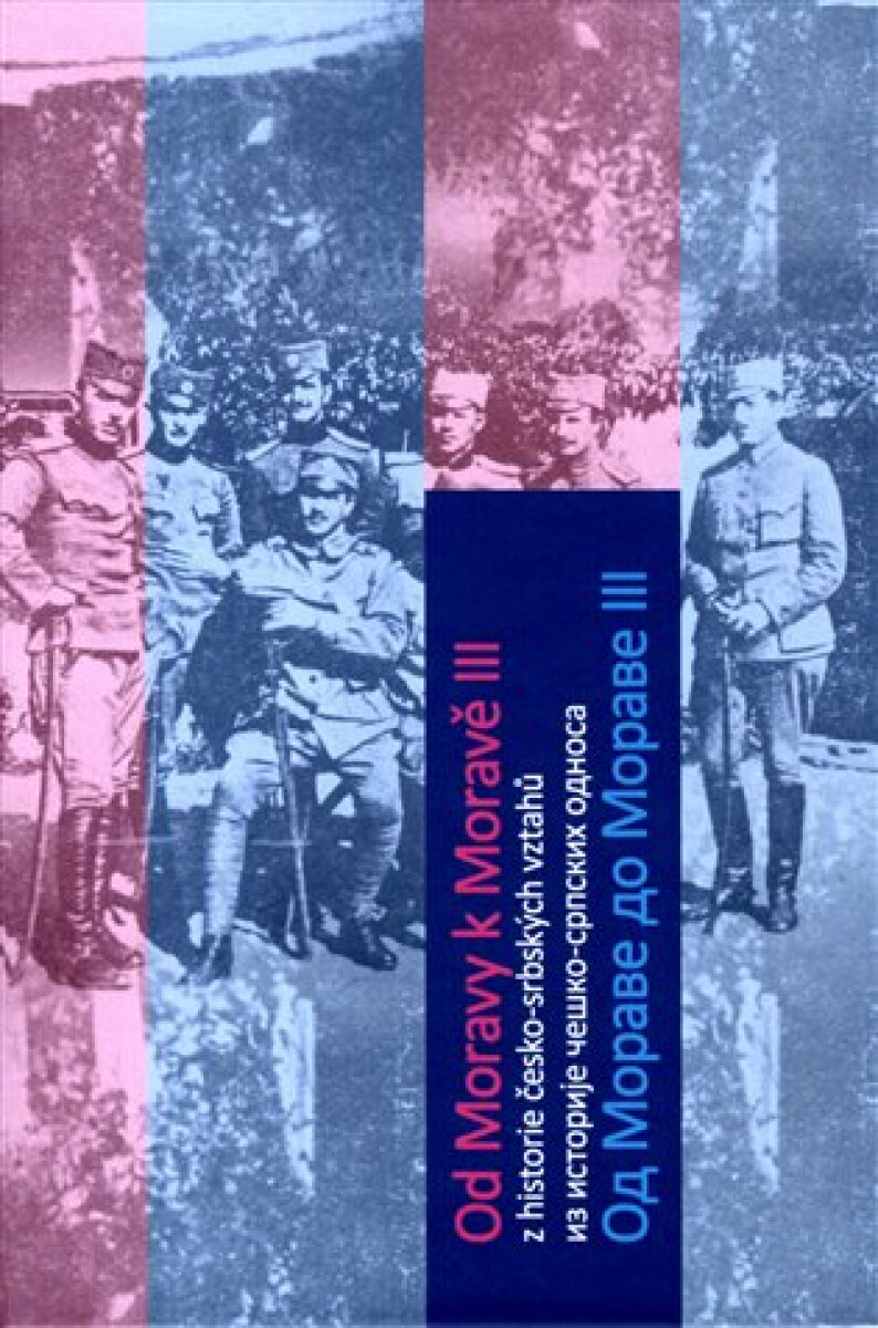 Kniha Od Moravy k Moravě III - Z historie česko-srbských vztahů