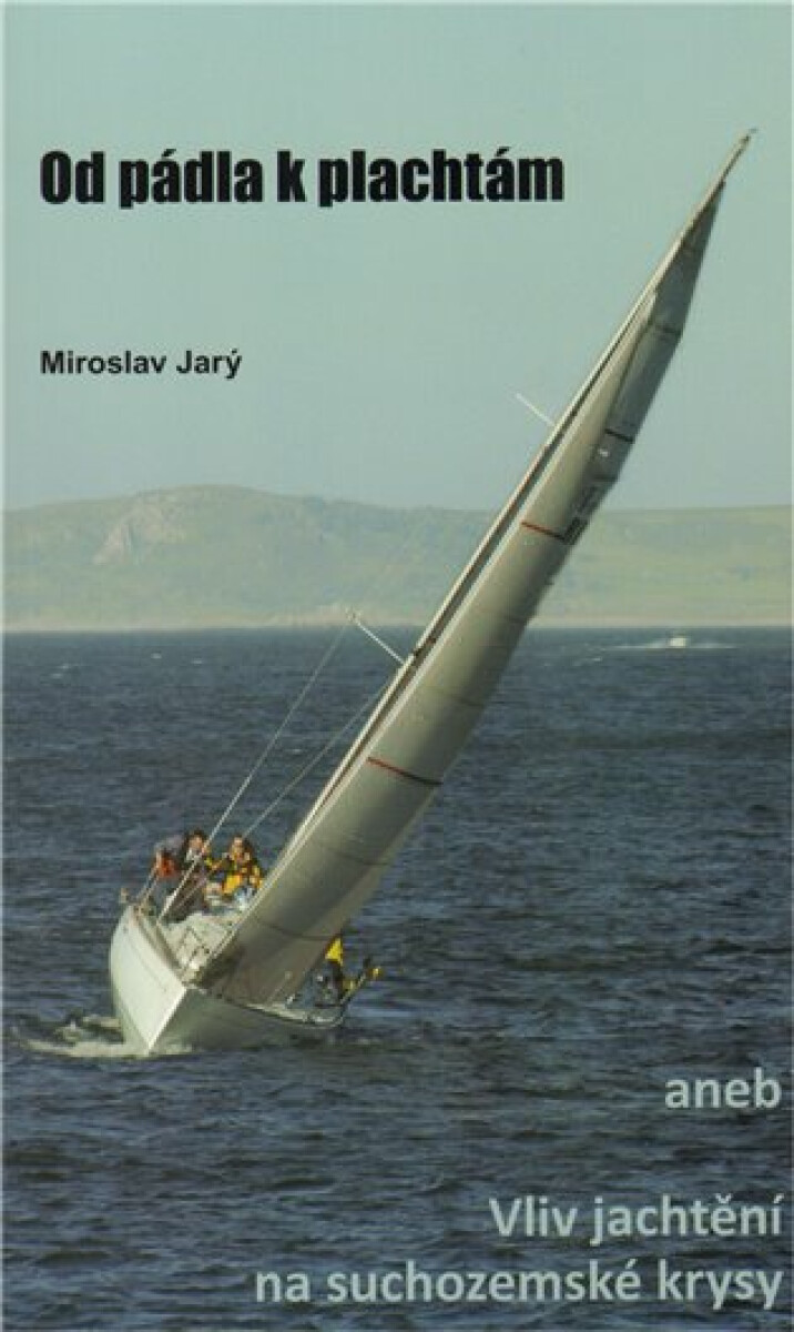 Kniha Od pádla k plachtám