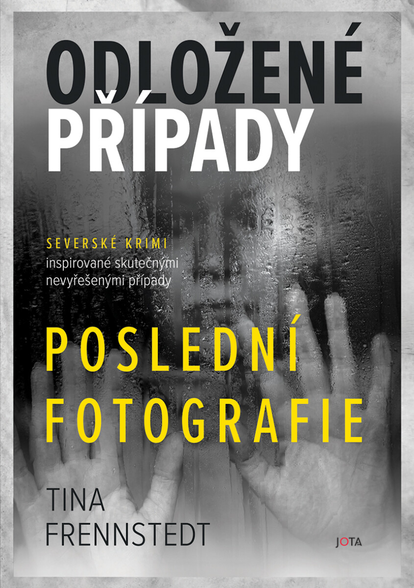Odložené případy: Poslední fotografie - Tina Frennstedt
